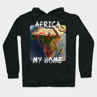 Africa - My Home Hoodie